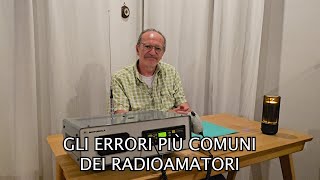 Gli Errori Più Comuni dei Radioamatori [upl. by Shawna364]