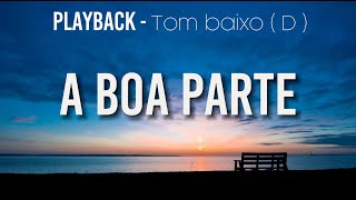 A Boa Parte  Playback  Tom Baixo  D   Fhop Music [upl. by Lilybelle]