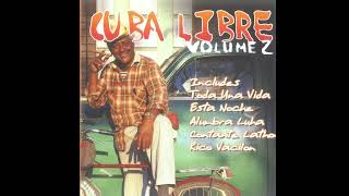 Cuba Libre  16 Great Cuban Songs [upl. by Van]