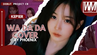 HOT DEBUT WA DA DA KEP1ER 케플러 Cover by PHOENIX [upl. by Trici]