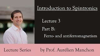 L3PB Introduction to Spintronics Ferro and antiferromagnetism [upl. by Northington]