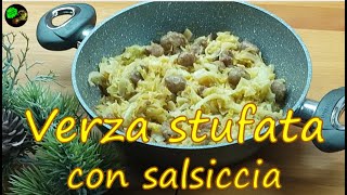 Verza stufata con salsicciapiatto contadino piemontese gustosissimo [upl. by Naneik]