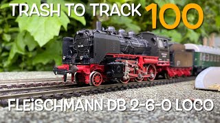 Trash to Track Episode 100 Fleischmann DB 260 Locomotive [upl. by Eirlav234]