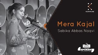 Mera Kajal  Sabika Abbas Naqvi  Spoken Fest 2019 [upl. by Sellma]