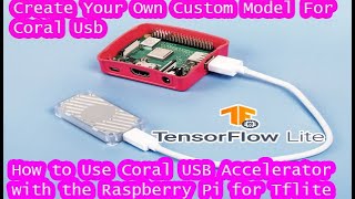 How to Use the Coral USB Accelerator with the Raspberry Pi TensorFlow Lite [upl. by Cristy]