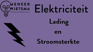 Natuurkunde uitleg Elektriciteit 20b Lading en Stroomsterkte [upl. by Lindi]