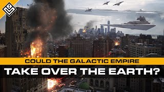 Could the Galactic Empire Take Over The Earth [upl. by Bonn861]