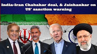 IndiaIran Chabahar deal amp EAM Jaishankar on US’ sanction warning [upl. by Stevenson114]