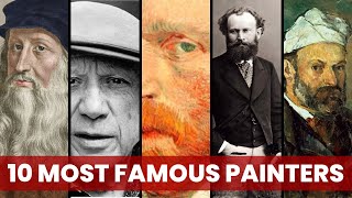 10 MOST FAMOUS PAINTERS IN THE WORLD [upl. by Eaton]