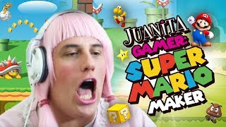 Juanita Gamer Super Mario Maker [upl. by Fredel595]