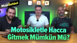 Motosikletle Hacca Gitmek Mümkün Mü [upl. by Scheers353]