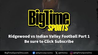 Big Time Sports TV Football Game Indian Valley Ridgewood pt 1 [upl. by Yllop]