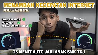 CARA MUDAH MENAMBAH KECEPATAN INTERNET DENGAN TLR470T LOAD BALANCE [upl. by Adnotal]