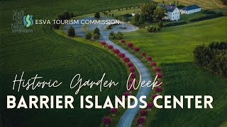 Historic Garden Week  The Barrier Islands Center [upl. by Tye944]