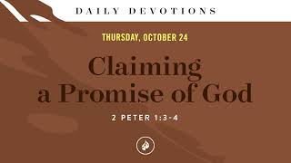 Claiming a Promise of God – Daily Devotional [upl. by Zeugirdor]