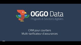 OGGO Data  Logiciel CRM et Multitarificateur dassurances pour Courtier [upl. by Arty]