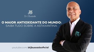 O Maior Antioxidante do Mundo Saiba Tudo Sobre a Astaxantina [upl. by Brookes]