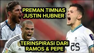 ALASAN JUSTIN HUBNER BERMAIN BRUT4L INGIN MENGIKUTI JEJAK IDOLANYA RAMOS amp PEPE justinhubner [upl. by Emarej]