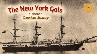 The New York Gals  Capstan Shanty [upl. by Francoise]