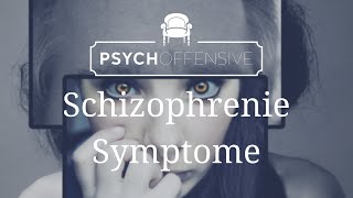 Schizophrenie  Symptome der Schizophrenie  Übersicht [upl. by Ancalin427]