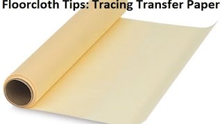 Floorcloth Tips  Tracing Transfer Paper [upl. by Ramu697]