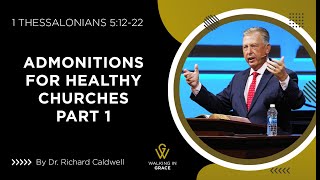 Admonitions For Healthy Churches Part 1  1 Thessalonians 51222 [upl. by Schmidt]