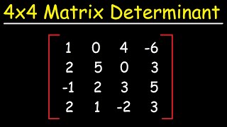 How To Find The Determinant of a 4x4 Matrix [upl. by Etiuqram]