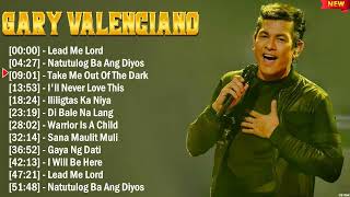 Gary Valenciano Greatest Hits Full Album  Top 10 OPM Biggest OPM Songs Of All Time [upl. by Assej160]