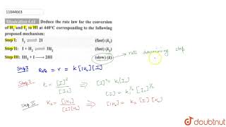 Deduce the rate law for the converison of H2 and I2 to HI at 440C corresponding to the [upl. by Skilken]