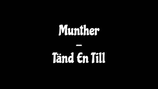 Munther  Tänd En Till [upl. by Ivan]