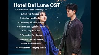 OST Hotel Del Luna  Hotel Del Luna Ost Playlist  Ost Drama Korea terbaik 2019 [upl. by Dranoc]