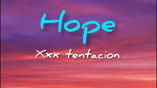 Xxx tentacion  hope lyrics [upl. by Mckinney666]