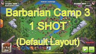 1 SHOT Barbarian Camp Level 3 default layout [upl. by Loresz348]