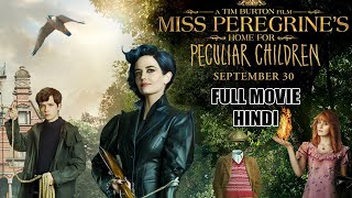 Miss Peregrines Home for Peculiar Children Full Movie Explained In Hindi Dubed New Hollywood Movie [upl. by Banwell]