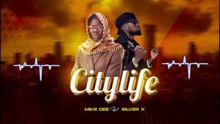 Mike Dee ft Silver X  Citylife MP4 Audio [upl. by Lynnet]