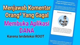 Jawab Komen tentang Aplikasi DANA yang terdeteksi ROOT Padahal HP nya Gak diROOT [upl. by Taimi]