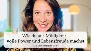 Wie du aus Müdigkeit  volle Power und Lebensfreude machst [upl. by Byram525]