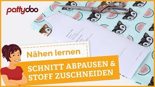 Nähen lernen Schnitt abpausen auflegen amp Stoff zuschneiden [upl. by Feenah]