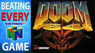 Beating EVERY N64 Game  DOOM 64 182394 [upl. by Fatimah]