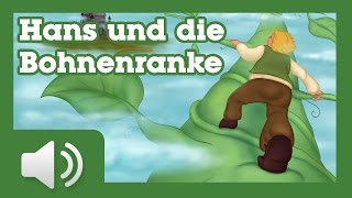 Hans und die Bohnenranke  Märchen für Kinder Hörbuch auf Deutsch [upl. by Ailel]