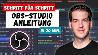 OBSStudio KomplettAnleitung In 20 Minuten 🎬 Videos Streamen amp Aufnehmen Mit OBS [upl. by Tarrant]