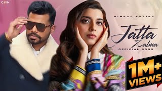 Jatta Zalma Nimrat khaira  Arjan Dhillon  OFFICIAL VIDEO  New Punjabi Song 2024 [upl. by Brew]