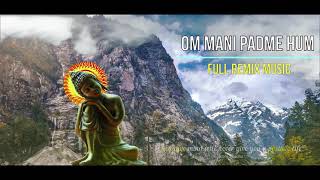 OM MANI PADME HUM  Remix Music [upl. by Nasya551]