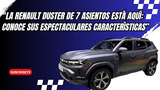 “Renault Duster de 7 Asientos El SUV que Revoluciona el Mercado” [upl. by Hurst395]