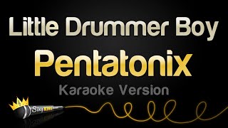 Pentatonix  Little Drummer Boy Karaoke Version [upl. by Nerrot]