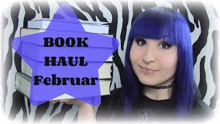 Book Haul  Neuzugänge Februar 2017 [upl. by Yboc]