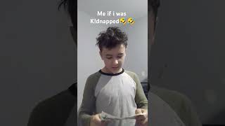 Me If I Was Kdapped🤣🤣🤣 funny comedy [upl. by Buffo]