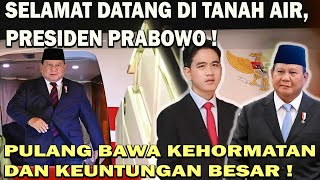 PRABOWO TIBA DI INDONESIA❗️PULANG DENGAN PENUH KEHORMATAN amp BAWA KEUNTUNGAN BESAR BAGI TANAH AIR 😱 [upl. by Ubald]