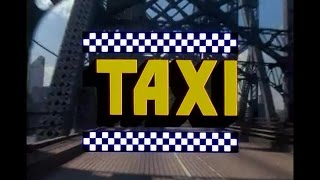 Taxi Opening Credits and Theme Song [upl. by Anrym]