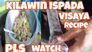 KALIWAN ISDANG ISPADA VISAYA RECIPE [upl. by Lennad526]